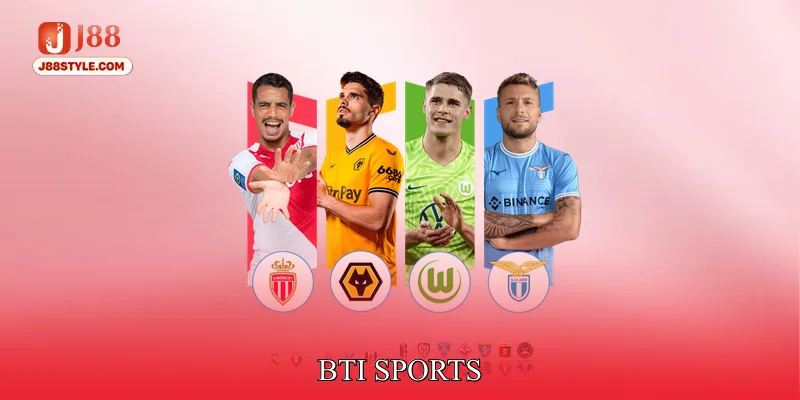 Bti Sports J88 - Sân Chơi Dành Riêng Cho Phái Mạnh Bti sports