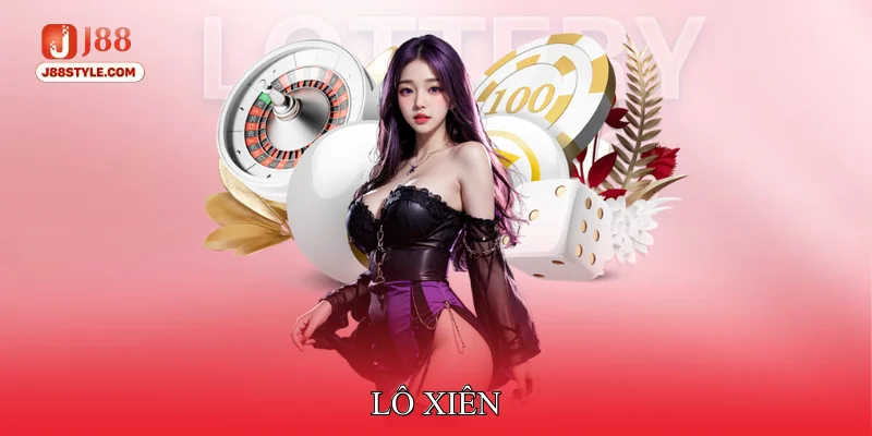 Lô Xiên Giúp Tăng Giá Trị Phần Thưởng Khi Trúng Lô Đề Lô xiên