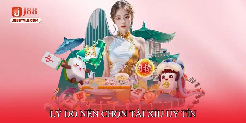 Tài Xỉu Uy Tín - Cung Cấp Các Phiên Chơi Live Chất Lượng Lý Do Nên Chọn Tài Xỉu Uy Tín