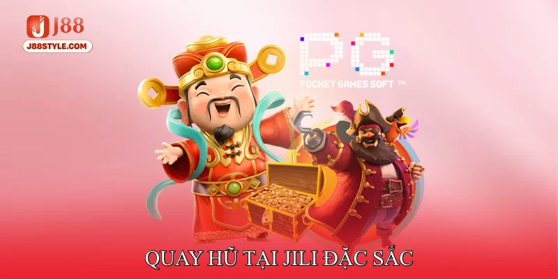 JILI Slot Game - Điểm Đến Lý Tưởng Cho Tín Đồ Mê Slot 2025 Quay hũ tại JILI đặc sắc