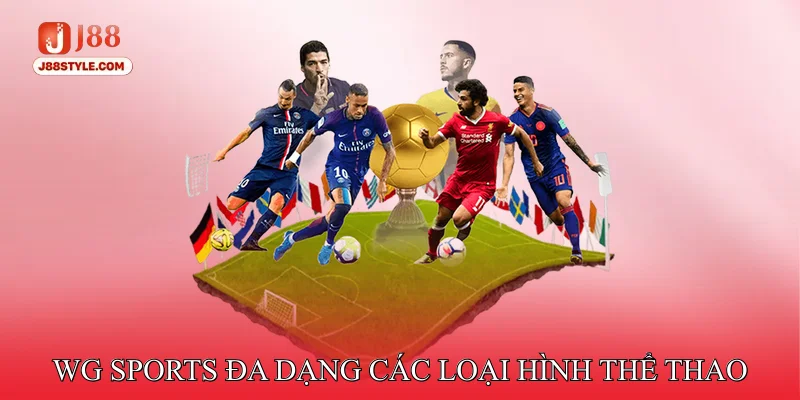 WG Sports J88 - Sân Chơi Cá Cược Thể Thao Không Giới Hạn WG sports đa dạng các loại hình thể thao
