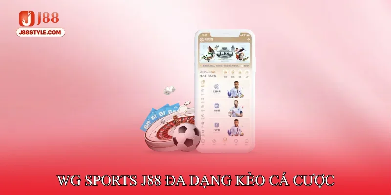 WG Sports J88 - Sân Chơi Cá Cược Thể Thao Không Giới Hạn WG Sports đa dạng kèo cá cược